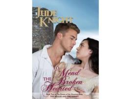 Livro To Mend The Broken-Hearted: The Healer And The Hermit de Jude Knight ( Inglês )