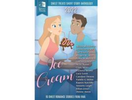 Livro Sweet Treats - Ice Cream: 2022 Romance Writers Of Australia Short Story Anthology de Alison Middleton ( Inglês )