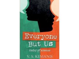 Livro Everyone But Us, Tales Of Women de V. S. Kemanis ( Inglês )