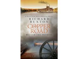 Livro The Copper Road: Beyond The Promise de Richard Buxton ( Inglês )