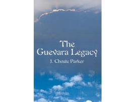 Livro The Guevara Legacy de J. Choate Parker ( Inglês )
