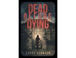 Livro Dead Before Dying de Kerry Schafer ( Inglês )