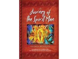 Livro Journey Of The Spirit Man de George Mendoza ( Inglês )