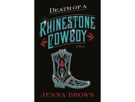 Livro Death Of A Rhinestone Cowboy: A Novel de Jenna Brown ( Inglês )