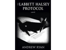 Livro The Labbitt Halsey Protocol de Andrew M. Ryan ( Inglês )