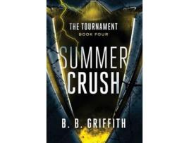 Livro Summer Crush (The Tournament, #4) de B. B. Griffith ( Inglês )