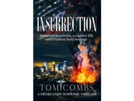 Livro Insurrection: A Drake Cody Suspense-Thriller Book 4 de Tom Combs ( Inglês )