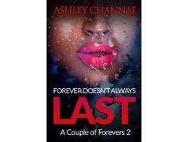 Livro Forever Doesn'T Always Last: A Couple Of Forevers 2 de Ashley Channae ( Inglês )