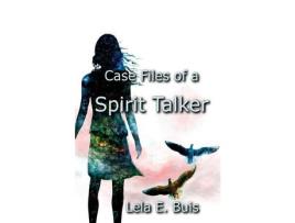 Livro Case Files Of A Spirit Talker de Lela E Buis ( Inglês )