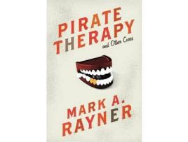 Livro Pirate Therapy And Other Cures de Mark A. Rayner ( Inglês )