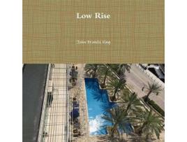 Livro Low Rise de John Francis King ( Inglês )