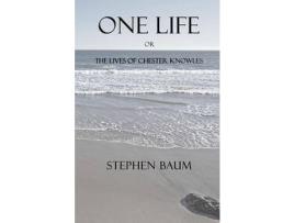 Livro One Life Or The Lives Of Chester Knowles de Stephen Baum ( Inglês )