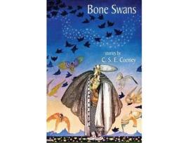 Livro Bone Swans: Stories de C. S. E. Cooney ( Inglês )