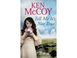 Livro Tell Me It'S Not True de Ken McCoy ( Inglês )