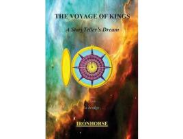 Livro The Voyage Of Kings: A Storyteller'S Dream de Ironhorse ( Inglês )