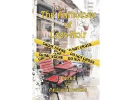 Livro The Anthology Of Cozy-Noir de Andrew MacRae ( Inglês )