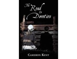 Livro The Road To Devotion de Cameron Kent ( Inglês )