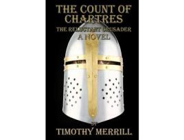 Livro The Count Of Chartres: The Reluctant Crusader de Timothy Merrill ( Inglês )