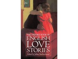 Livro The Oxford Book Of English Love Stories de John Sutherland ( Inglês )