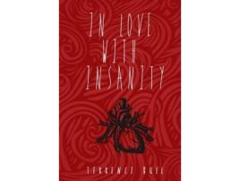 Livro In Love With Insanity de Terrence Bull ( Inglês )