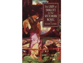 Livro The Lady Of Shalott In The Victorian Novel de Jennifer Gribble ( Inglês )