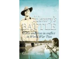 Livro Henry'S Battle: Love And Lives In Conflict In World War Two. de Gloria E. Swan ( Inglês )