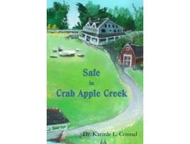 Livro Safe In Crab Apple Creek de Karmle L. Conrad ( Inglês )