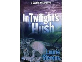 Livro In Twilight'S Hush de Laurie Stevens ( Inglês )