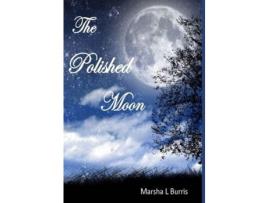 Livro The Polished Moon de Marsha L Burris ( Inglês )