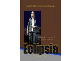 Livro Eclipsia de Robert P. Francis ( Inglês )