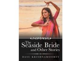 Livro The Seaside Bride And Other Stories de Dasu Krishnamoorty ( Inglês )
