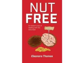 Livro Nut Free: An Italian'S Way Of Dealing  With The Disturbed de Eleonora Thomas ( Inglês )