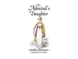 Livro The Admiral'S Daughter: A Regency Classic de Judith Harkness ( Inglês )