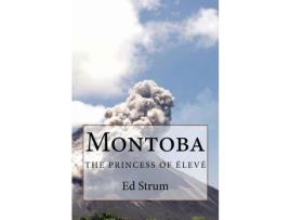 Livro Montoba: The Princess Of Élevé de Ed Strum ( Inglês )