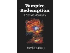 Livro Vampire Redemption: A Cosmic Journey de Steve H Hakes ( Inglês )