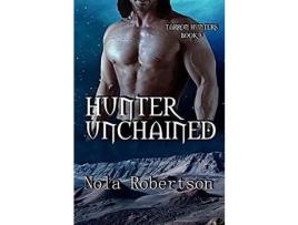 Livro Hunter Unchained de Nola Robertson ( Inglês )