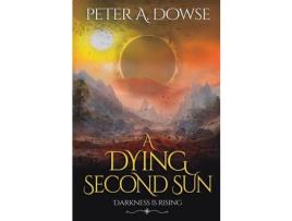 Livro A Dying Second Sun de Peter Dowse ( Inglês )