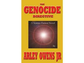 Livro The Genocide Directive de Arley Owens Jr ( Inglês )