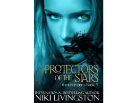 Livro Protectors Of The Stars de Niki Livingston ( Inglês )