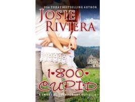 Livro 1-800-Cupid: A Sweet Contemporary Romance de Josie Riviera ( Inglês )