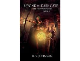 Livro Beyond The Dark Gate: Epic Fantasy Adventure de R.V. Johnson ( Inglês )