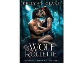 Livro Wolf Roulette de Kelly St. Clare ( Inglês )