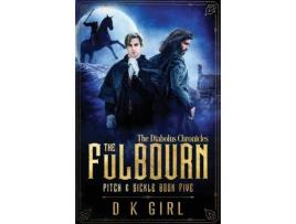 Livro The Fulbourn - Pitch &Amp; Sickle Book Five de D K Girl ( Inglês )