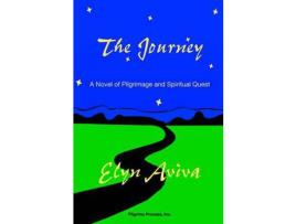 Livro The Journey: A Novel Of Pilgrimage And Spiritual Quest de Elyn Aviva ( Inglês )