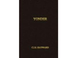 Livro Yonder de C. J. S. Hayward ( Inglês )