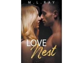 Livro Love Nest de M. L. Ray ( Inglês )