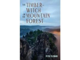 Livro The Timber-Witch Of The Mountain Forest de Peter Telemark ( Inglês )