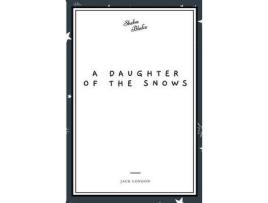 Livro A Daughter Of The Snows de Jack London ( Inglês )