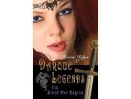 Livro Darque Legends: The Black War Begins: Darque Legends Book One de Derrien Relyea ( Inglês )