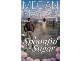 Livro A Spoonful Of Sugar de Megan Mayfair ( Inglês )